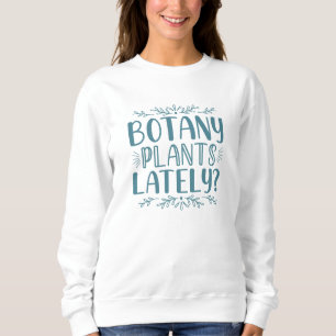 Camiseta Plantas De Botânica Ultimamente