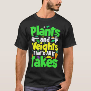 Camiseta Plantas E Pesos É Tudo O Que É Necessário Vegan Pe