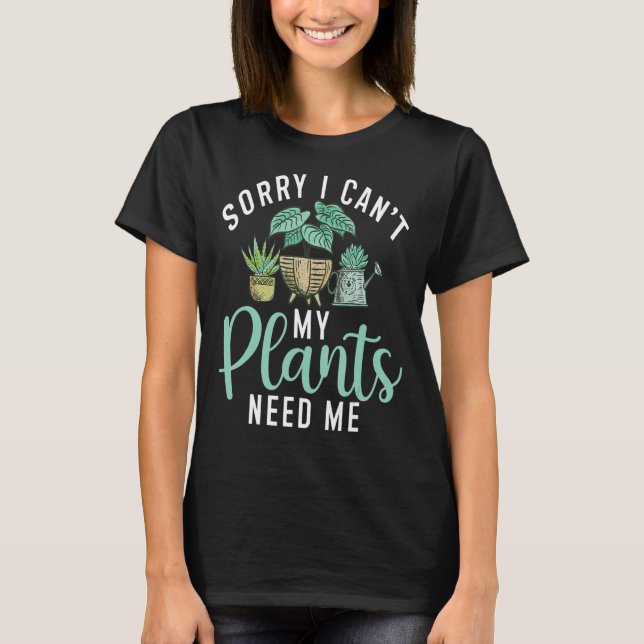 Camiseta Plantas Engraçadas Sinto não poder minhas plantas  (Frente)