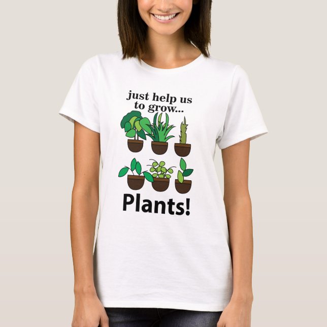 Camiseta Plantas Nos Ajudam A Cultivar Plantas (Frente)