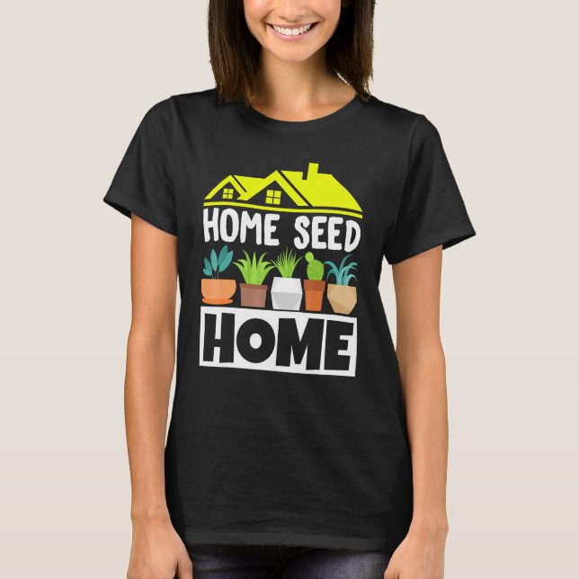 Camiseta Plantas Potentes Jardineiro Botânico Home Semente  (Frente)