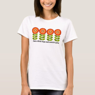 Camiseta Plante uma pequena esperança e veja crescer