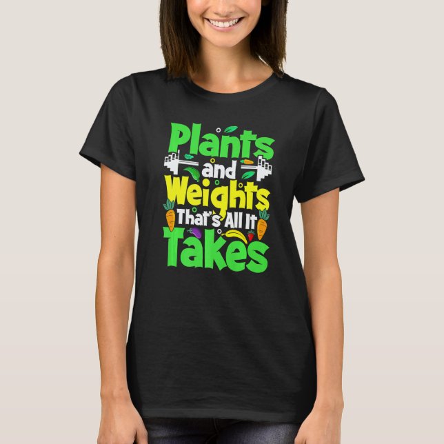 Camiseta Plants And Weights Thats All It Takes Vegan Weight (Frente)