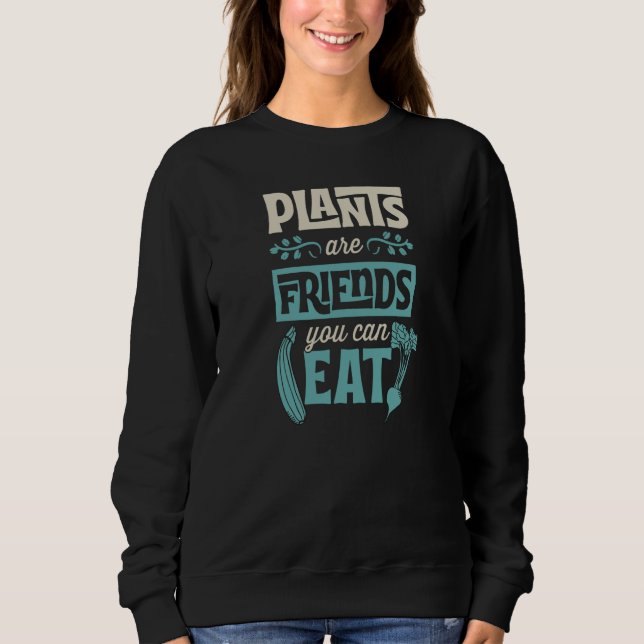 Camiseta Plants Are Friends You Can Eat Cute Vegetarian Veg (Frente)