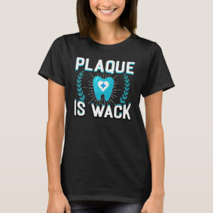 Camiseta Plaque É Higienista Oral Dentária De Wack