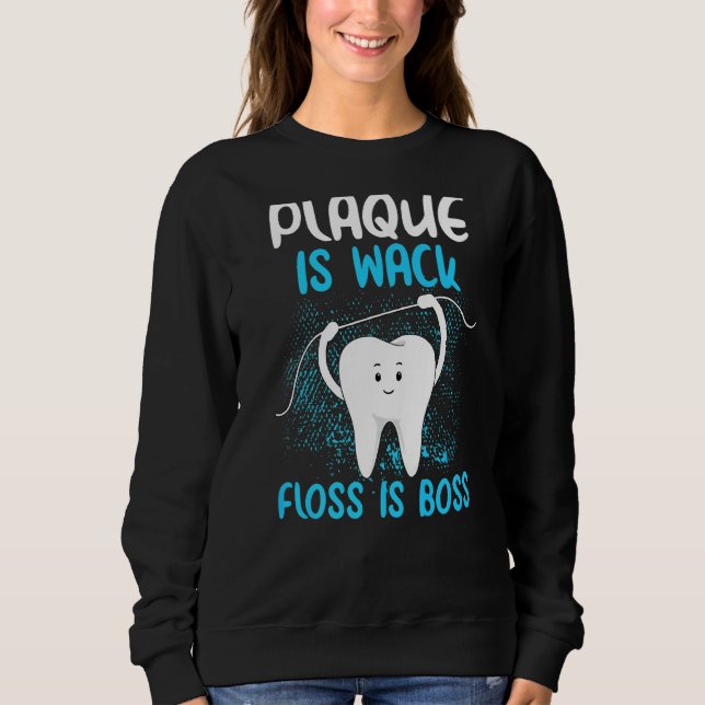 Camiseta Plaque É Wack Engraçado Dentista Mulher Dental Hyg (Frente)