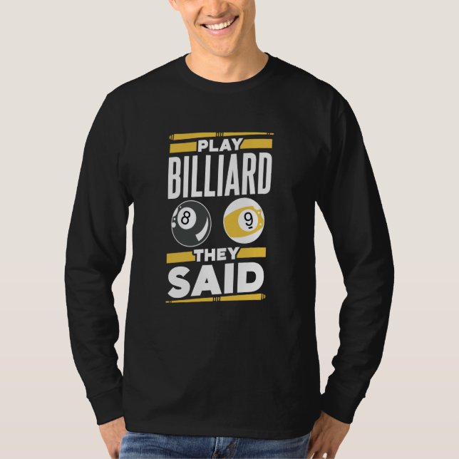 Camiseta Play Billard They Said Player Pool Billiard (Frente)