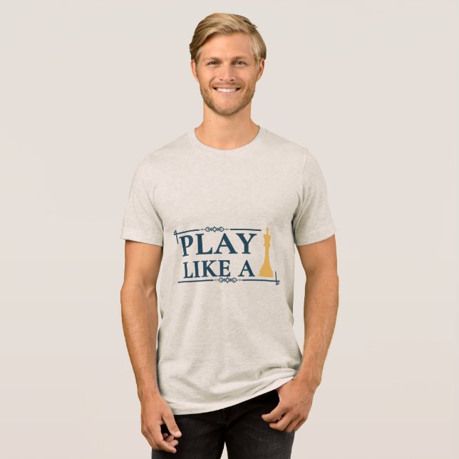 Camiseta Play Like a King – Power Strategy Quote - Style A (Frente Completa)