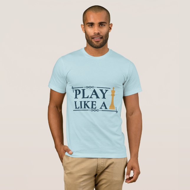 Camiseta Play Like a King – Power Strategy Quote - Style A (Frente Completa)