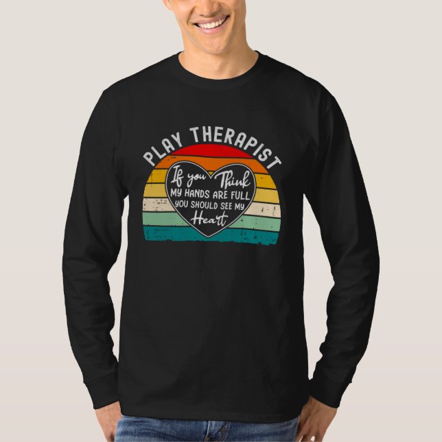Camiseta Play Therapist Appreciation  You Should See My Hea (Frente)