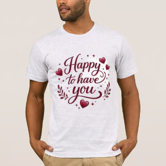 Camiseta Playera Básica “Happy to Have You” | Regalo Especi