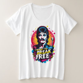 Camiseta Playera I Want to Break Free
