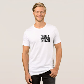 Camiseta Playera- Not a Morning Person Statement