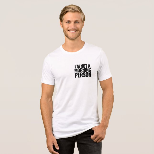 Camiseta Playera- Not a Morning Person Statement (Frente Completa)