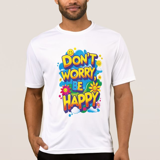 Camiseta Playera Sport-Tek Don't Worry, Be Happy (Frente)