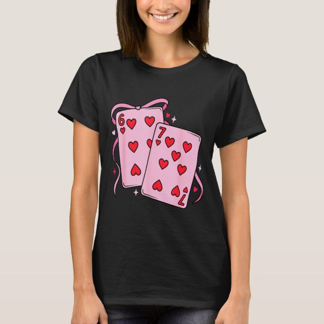Camiseta Playing Card Valentine’s Day 67 Preppy Six Seven 6 (Frente)