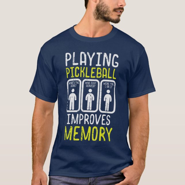 Camiseta Playing Pickleball Improves Memory Pickle Ball Men (Frente)