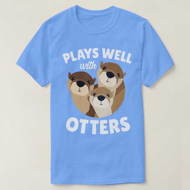Camiseta Plays Well With Otters  - Funny Otter Pun Gift  (Frente do Design)