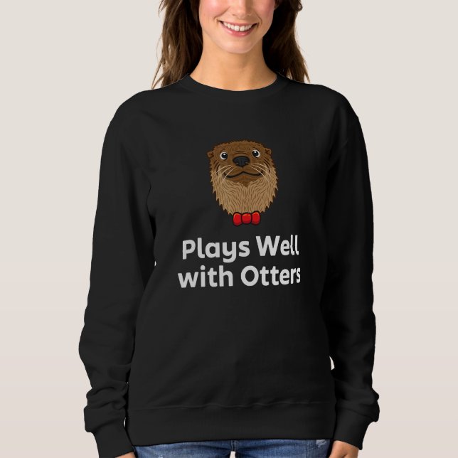 Camiseta Plays Well with Otters Sarcastic Otter  Sarcasm (Frente)