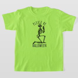 Camiseta Please Be Halloween Spooky Season Creepy Skeleton