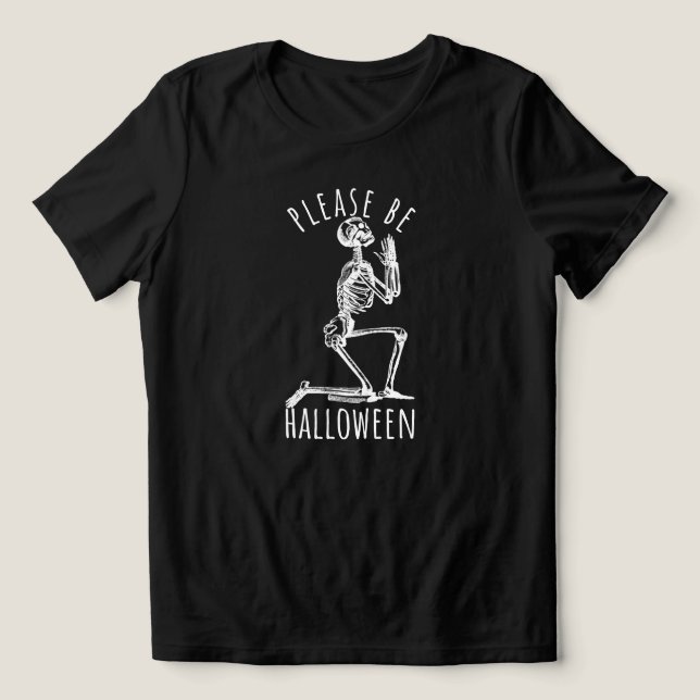 Camiseta Please Be Halloween Spooky Season Skeleton (Design frontal)