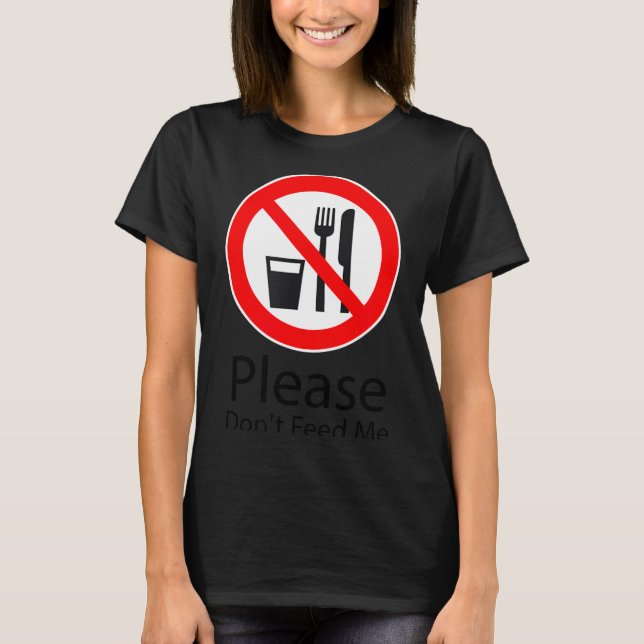 Camiseta Please Don't Feed Me Funny  (Frente)
