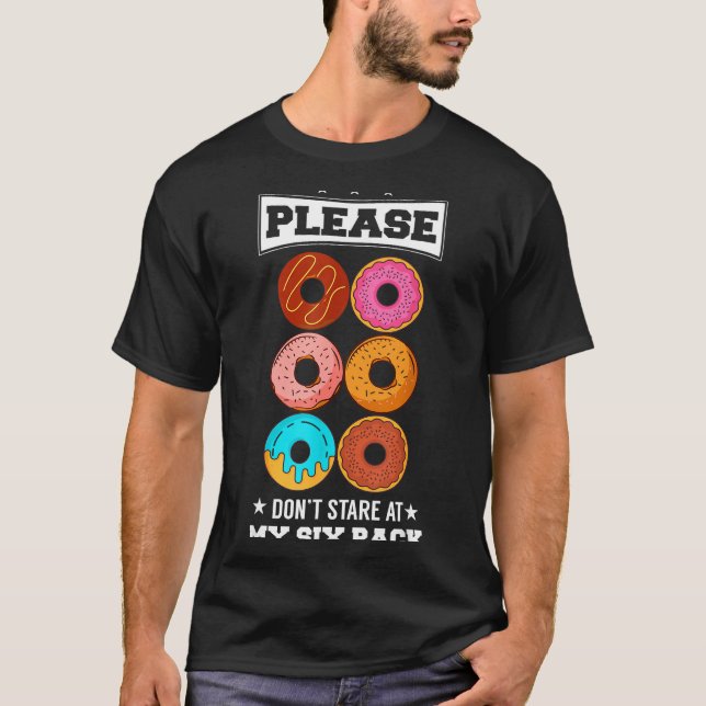 Camiseta Please Don't Stare At My Six Pack Donut  (Frente)