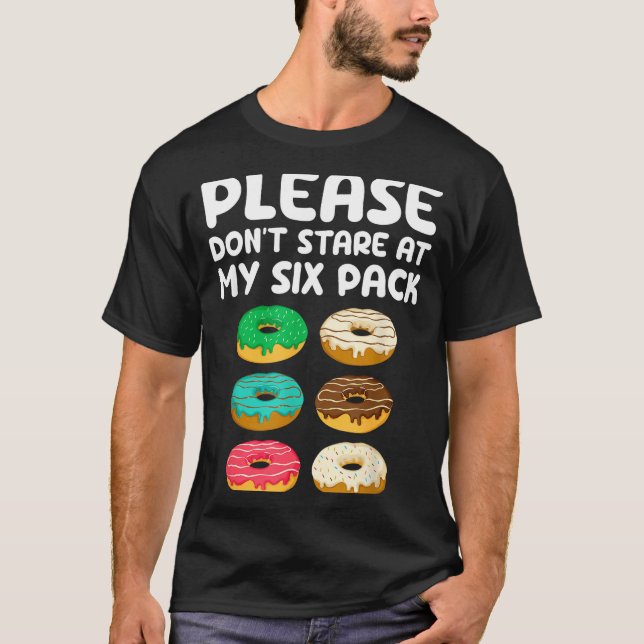 Camiseta Please Don't Stare At My Six Pack Donuts Abs Funny (Frente)