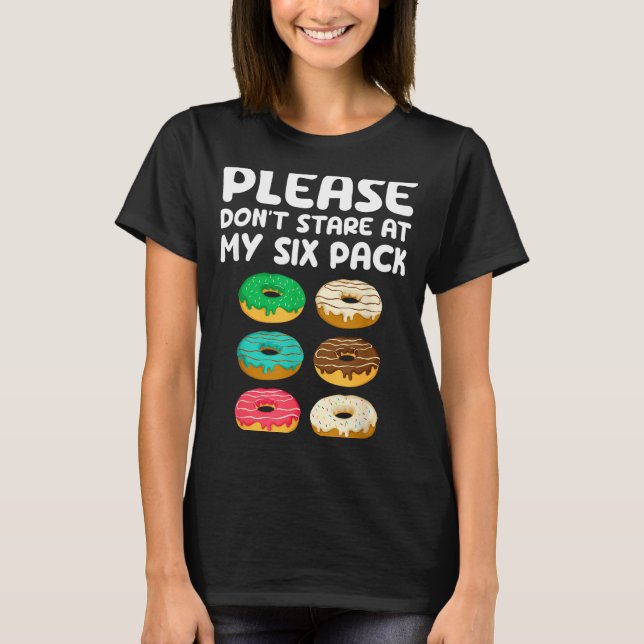 Camiseta Please Don't Stare At My Six Pack Donuts Abs Funny (Frente)