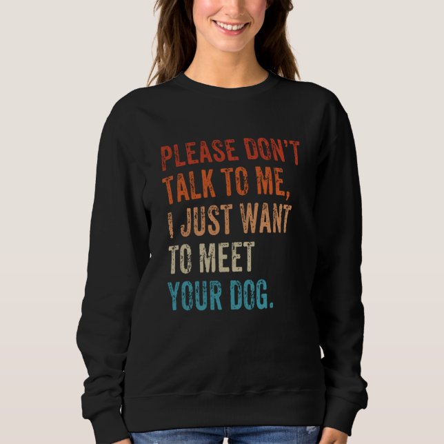Camiseta Please Don't Talk  Dog  Dog Mom Dad Dog Enthusiast (Frente)