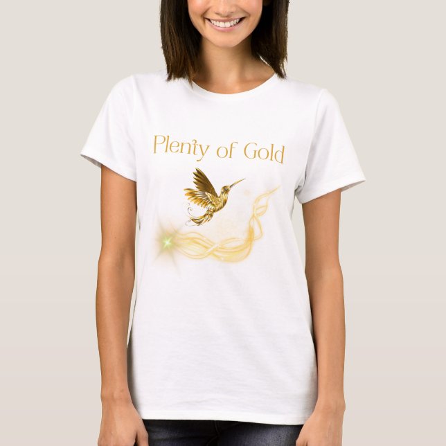 Camiseta Plenty of Gold - Golden Hummingbird Abundance (Frente)