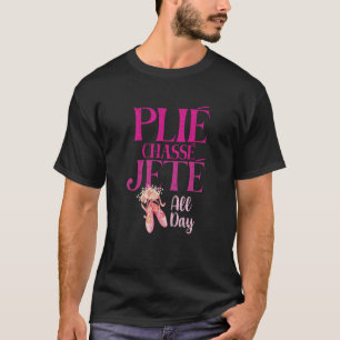 Camiseta Plie Chasse Jete Todo Dia Bailarina Dança Ballet
