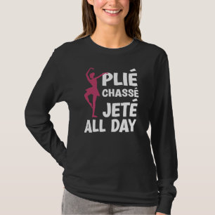 Camiseta PLIÈ CHASSÈ JETÈ TODO DIA Ballerina Balé Professor