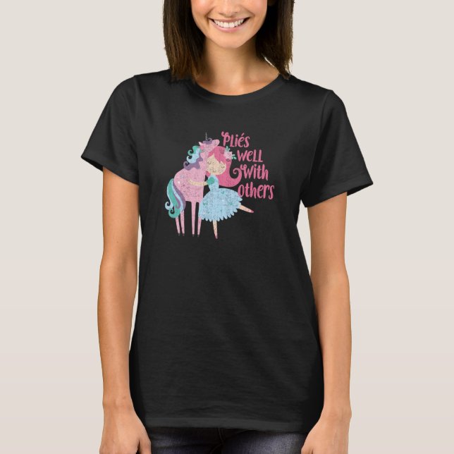Camiseta Plies Well With Others Ballet Ballerina and Unicor (Frente)