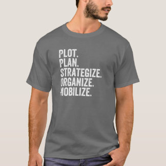 Camiseta Plot Plan Strategize Organize Mobilize Killer Mike