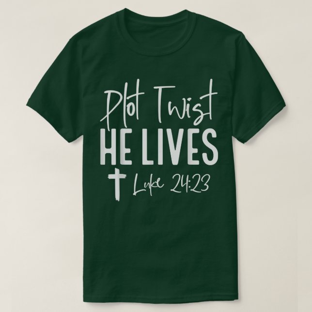 Camiseta Plot Twist Ele Vive Através Da Páscoa Cristã Engra (Frente do Design)