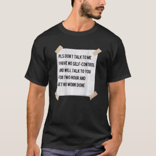 Camiseta Pls Não fale comigo quando estou trabalhando, post