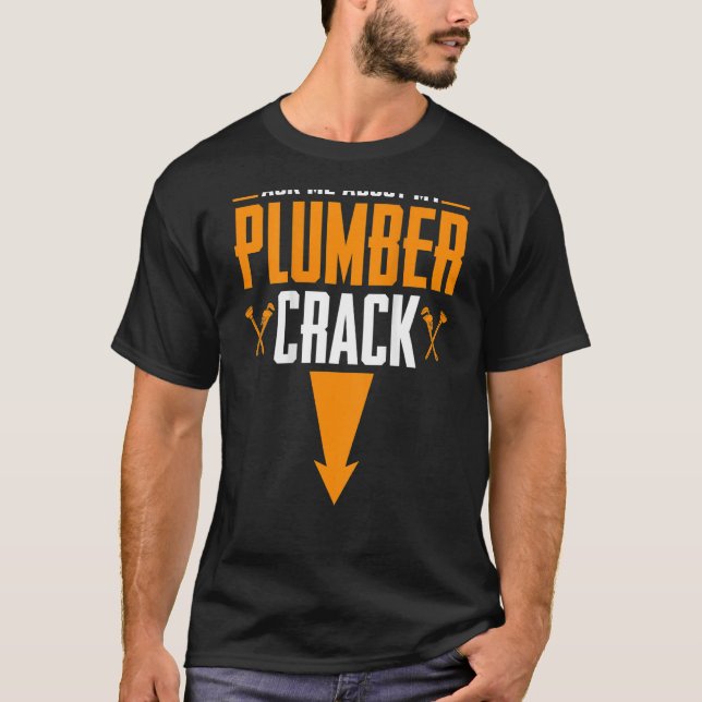Camiseta Plumbando Impressão de Crack do Pipefitter Plumber (Frente)
