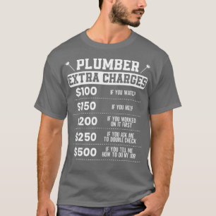 Camiseta Plumber Extra Charges Plumbando Pipefitter Drain S