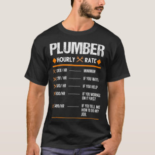 Camiseta Plumber Hourly rate Plumber