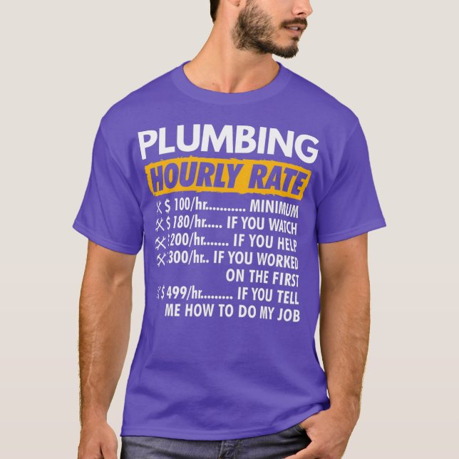 Camiseta Plumbing Hourly Rate Funny Plumber Saying Hourly (Frente)