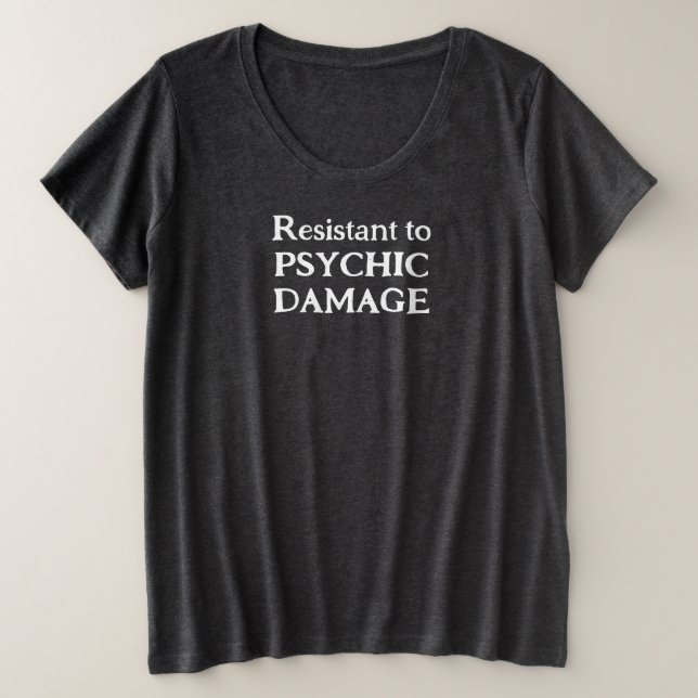 Camiseta Plus Feminina Resistente a Dano Psíquico (Frente do Design)