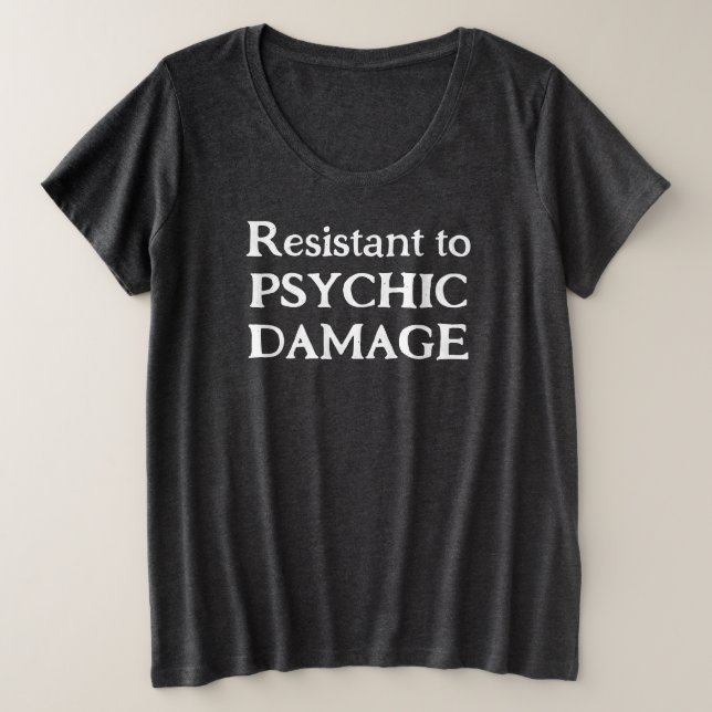 Camiseta Plus Feminina Resistente a Dano Psíquico (Frente do Design)