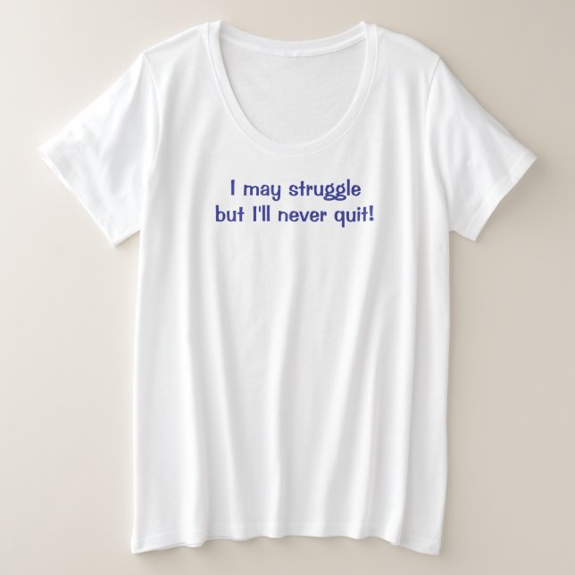 Camiseta plus size Eu Nunca Desisto (Frente do Design)