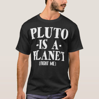 Camiseta Plutão É Um Planeta Para Me Combater Adulto Engraç
