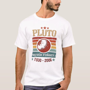 Camiseta Plutão Nunca Esquece 1930-2006 - Engraçado Espaço 