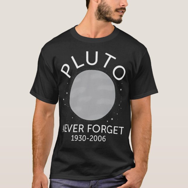 Camiseta Plutão Nunca Esquece Plutão Planeta Nunca Esquece  (Frente)