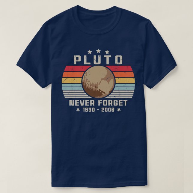 Camiseta PLUTO Never Forget 19302006 13 (Frente do Design)