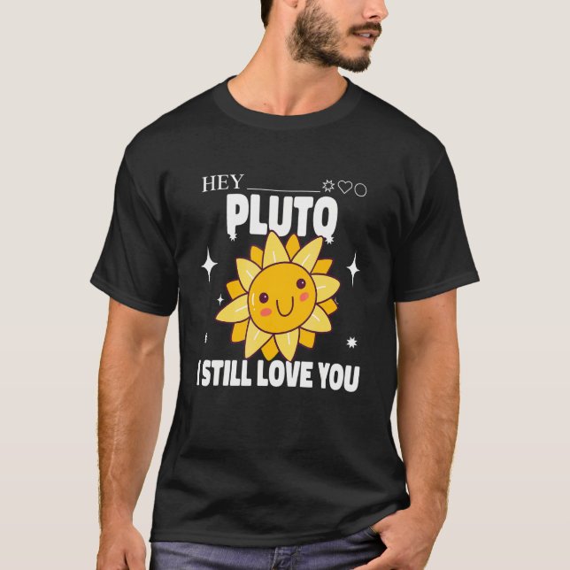 Camiseta Pluto Nunca Esqueça  Espaço Sol Astronomia Ciência (Frente)