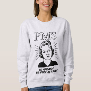 Camiseta PMS: Tenha medo